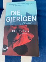 Die Gierigen von Karine Tiul Baden-Württemberg - Ludwigsburg Vorschau