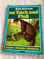 Sieh dich um an Teich und Fluß von Michael Chinery Baden-Württemberg - Illingen Vorschau