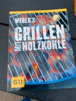 Weber‘s grillen mit Holzkohle Kochbuch Nordrhein-Westfalen - Alfter Vorschau