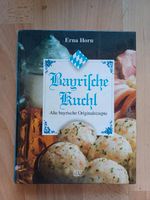 Kochbuch " Erna Horn - Bayrische Kuchl " 1995 erschienen Bayern - Hof (Saale) Vorschau