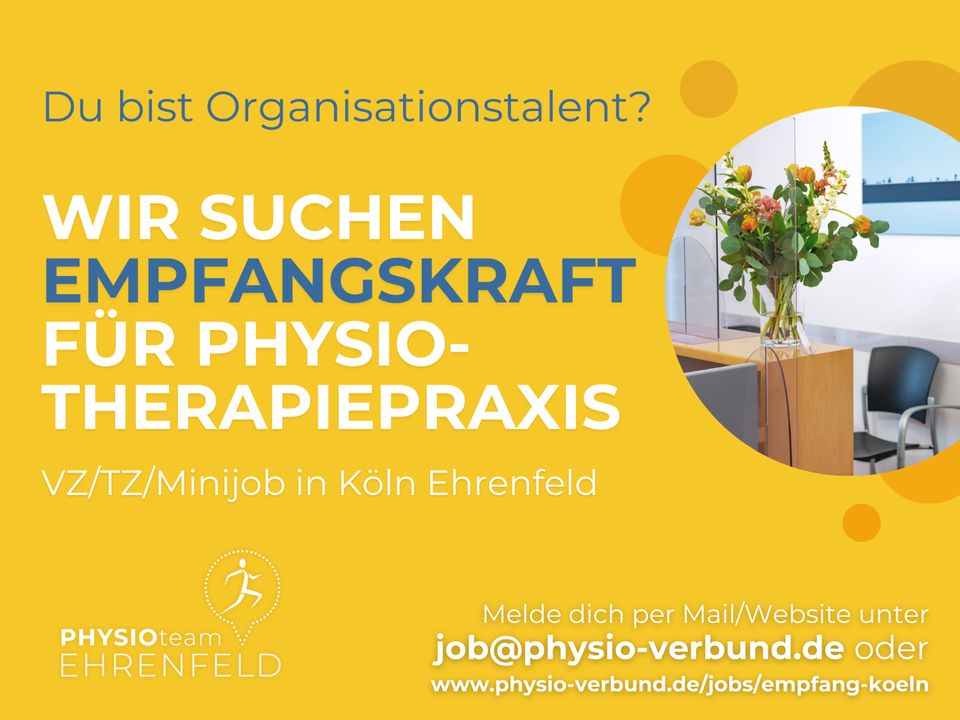 Empfangskraft (m/w/d) in Physiotherapiepraxis in Köln Ehrenfeld in Köln