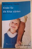 ☆ NEUWERTIG ☆ Wolfgang Jaede ☆ Kinder für die Krise stärken ☆ Baden-Württemberg - Heilbronn Vorschau