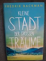 Fredrik Backman - Kleine Stadt der großen Träume Hardcover Bayern - Königsmoos Vorschau