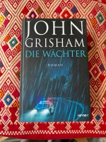 Die Wächter. John Grisham Baden-Württemberg - Mannheim Vorschau