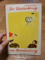 Kinderbuch DDR Dieter Schubert Der Wüstenkönig von Brandenburg Sachsen-Anhalt - Halle Vorschau