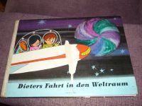 Dieters Fahrt in den Weltraum - altes Lustiges Kinderbuch 1964 Sachsen - Plauen Vorschau