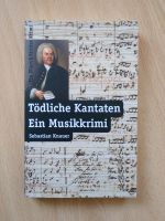 Roman "Tödliche Kantaten- Ein Musikkrimi" (J.S.Bach) Thüringen - Erfurt Vorschau