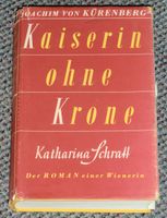 Roman von Kürenberg: Kaiserin ohne Krone /Katharina Schratt,Roman Rheinland-Pfalz - Koblenz Vorschau