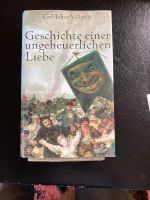 Geschichte einer ungeheuerlichen Liebe, Carl-Johan Vallgreen Niedersachsen - Rhauderfehn Vorschau