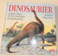 Buch "Dinosaurier" Leben und Untergang von Josph Wallace Bayern - Abensberg Vorschau