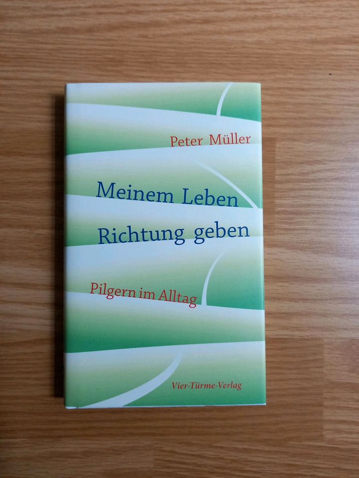 Peter Müller Meinem Leben Richtung geben Pilgern im Alltag in Hannover