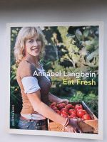 Eat Fresh Annabel Langbein Saisonal Eimsbüttel - Hamburg Harvestehude Vorschau