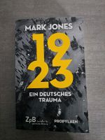Mark Jones: 1923. Ein deutsches Trauma Sachsen - Zwickau Vorschau