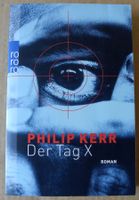 Der Tag X, Philip Kerr, Roman, Taschenbuch 507 Seiten; Rheinland-Pfalz - Neustadt an der Weinstraße Vorschau