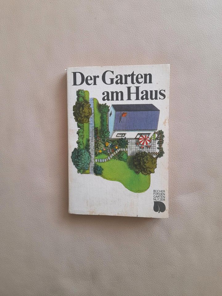 Gartenbuch DDR " Der Garten am Haus" 1980 in Dresden Räcknitz