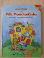 Villa Menschenkinder. Buch und CD: Mit Kindern kreativ kochen und Baden-Württemberg - Sulz Vorschau