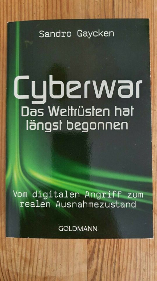 Cyberwar Das Wettrüsten hat längst begonnen Sandro Gaycken Top! in München