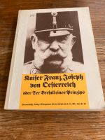 Kaiser Franz Joseph von Österreich oder der Zerfall eines Prinzip Bayern - Pocking Vorschau