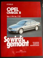 So wird’s gemacht! Opel Omega B von 1/94 bis 7/03 Nordrhein-Westfalen - Zülpich Vorschau