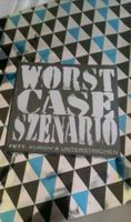 Worst Case Scenario Album Duisburg - Duisburg-Süd Vorschau