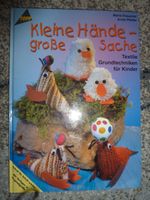 Buch Kleine Hände - große Sache Textile Grundtechniken für Kinder Aachen - Eilendorf Vorschau