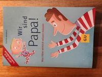 Ratgeber Buch Geschenk Vater Geburt neuwertig "Wir sind Papa!" München - Bogenhausen Vorschau