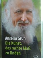 Buch: Anselm Grün-Die Kunst das reche Maß zu finden Baden-Württemberg - Sasbachwalden Vorschau