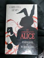 Hardcover Buch Die Chroniken von Alice Finsternis im Wunderland Essen - Essen-West Vorschau