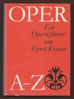 Oper A-Z Ein Opernführer von Ernst Krause. DDR-Leinenausgabe 1979 Kiel - Kronshagen Vorschau