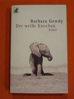 Der weisse Knochen - Barbara Gowdy Niedersachsen - Bardowick Vorschau