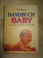 Babyhandbuch von F.W.Burck der praktische Ratgeber für den Alltag Sachsen - Zwickau Vorschau