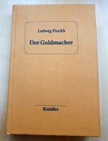 Der Goldmacher . Biografie eines Goldmachers-Finckh Ludwig Baden-Württemberg - Ludwigsburg Vorschau