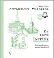 Buch "Die erste Instanz" - aus dem Gerichtssaal in Waldbröl Nordrhein-Westfalen - Nümbrecht Vorschau