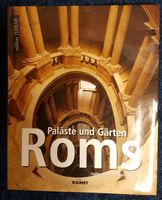 Paläste und Gärten Roms, Bildband Rheinland-Pfalz - Linz am Rhein Vorschau