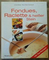 Fondues, Raclette & heißer Stein Kochbuch Bayern - Biessenhofen Vorschau