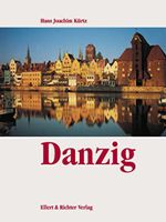Hans-Joachim Kürtz: Danzig - Gdansk Hanse Ostsee Polen - NEU OVP Schleswig-Holstein - Itzehoe Vorschau