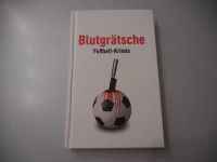 Blutgrätsche Fußballkrimis, Krimis, Weltmeisterkrimis 2006 Nordrhein-Westfalen - Bottrop Vorschau