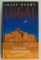 Lugal. Der Roman Mesopotamiens - Hardcover Rheinland-Pfalz - Ferschweiler Vorschau