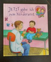 Kinderbuch: Jetzt gehe ich zum Kinderarzt Marburg - Wehrda Vorschau