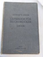 Lehrbuch für Buchdrucker :Druck Arthur W. Unger 1915 Sachsen - Coswig Vorschau