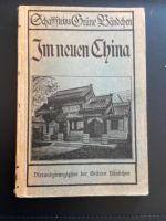 Im neuen China - 1912 - Schaffsteins Grüne Bändchen Baden-Württemberg - Eningen Vorschau