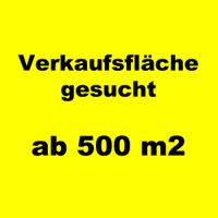 Suche Verkaufsflächen ab 500 m2, Raum Wetzlar/Gießen/Frankfurt Hessen - Wetzlar Vorschau