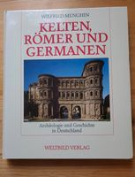 Menghin: Kelten, Römer und Germanen. Archäologie und Geschichte Berlin - Westend Vorschau