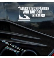 Elektrisch fahren wir auf der Kirmes! Auto Aufkleber Sticker Münster (Westfalen) - Wolbeck Vorschau