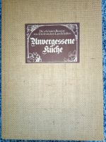 Unvergessene Küche, historisches deutsches Kochbuch von 1979 Nordrhein-Westfalen - Löhne Vorschau