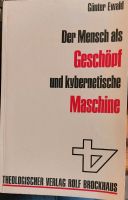 Günter Ewald. Der Mensch als Geschöpf und kybernetische Maschine Nordrhein-Westfalen - Wiehl Vorschau