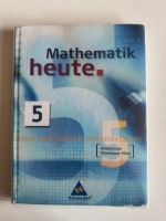 Mathematik heute 5, Schroedel, ISBN 978-3-507-83885-7 Rheinland-Pfalz - Weibern Vorschau