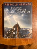 Reinhold Messner - Zwischen Durchkommen und Umkommen Dresden - Neustadt Vorschau