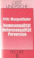 Fritz Morgenthaler HOMOSEXUALITÄT HETEROSEXUALITÄT PERVERSION Baden-Württemberg - Hockenheim Vorschau