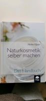 - Naturkosmetik selber machen - Das Handbuch von Heike Käser Thüringen - Suhl Vorschau